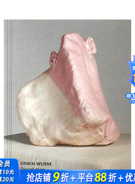 【预售】埃尔温·沃姆：消融 Erwin Wurm : Dissolution 原版英文艺术画册画集 正版进口书