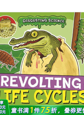 【预售】恶心科学：令人作呕的生命周期 Disgusting Science: Revolting Life Cycles 英文儿童插画科普绘本 进口童书