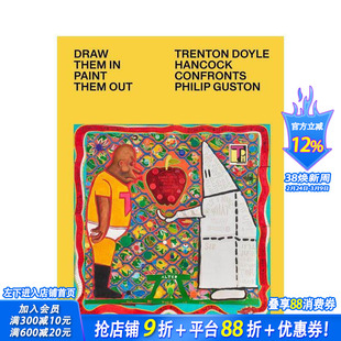 【预售】特伦顿·道尔·汉考克对话菲利普·加斯顿 Draw Them In， Paint Them Out 原版英文艺术画册画集 正版进口书