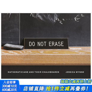 黑板 Erase 预售 别擦掉：数学家和他们 摄影 进口书籍艺术画 Chalkboards 英文原版 and Mathematicians Not 正版 Their