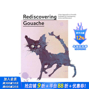 【现货】重新发现水粉画：当代艺术家和插画家经典技法新方法 Rediscovering Gouache 获奖插画家阿约沙·布劳 英文原版