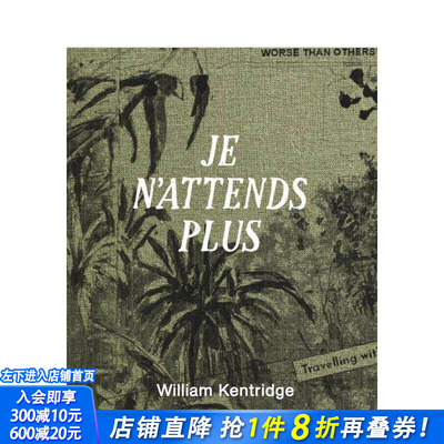 【预售】威廉·肯特里奇：我不再等待 William Kentridge: Je n’attends plus 原版英文艺术画册画集 正版进口书