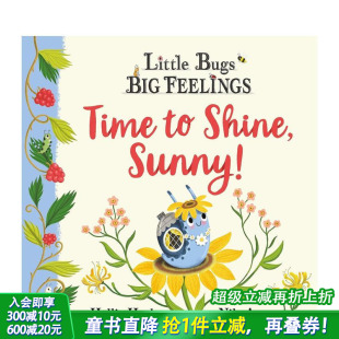 Big 预售 Little Feelings Shine 是时候闪耀了 小虫子大情感 Sunny英文儿童插画故事绘本进口书 桑尼 Time Bugs