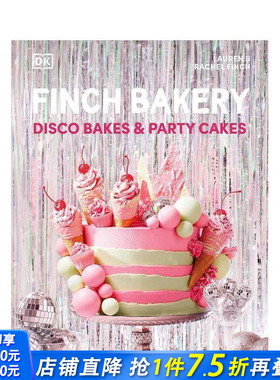 【预售】芬奇烘焙：舞会派对蛋糕 Finch Bakery Disco Bakes and Party Cakes 原版英文餐饮生活美食 正版进口书