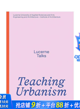 【预售】城市主义教学：卢塞恩对话 Teaching Urbanism: Lucerne Talks 原版英文建筑设计 正版进口书