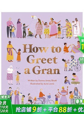 【现货】如何向奶奶问好How to Greet a Gran 赞美家庭成员尊老启蒙故事绘本 5-8岁少儿阅读 英文原版 Donna Amey Bhatt