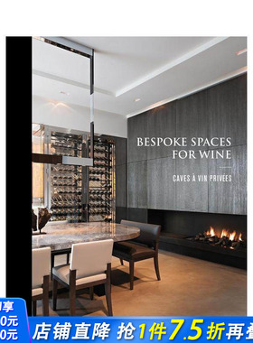 【预售】葡萄酒定制空间 Bespoke Spaces for Wine 原版英文室内设计装饰 正版进口书