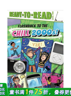 【预售】闪现...寒冷的 2000 年代 Flashback to the . . . Chill 2000s!: Ready-to-Read Level 2 英文儿童插画故事绘本 进口童书