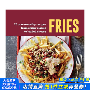 70道美味食谱 Recipes 预售 到满载芝士 Loaded 英文进口书 70Crave 薯条：从香脆经典 Crispy from Worthy Cheese Classic