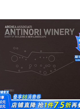 【预售】Archea Associati: Antinori Winery，Archea 事务所：安蒂诺里酒庄 正版进口书