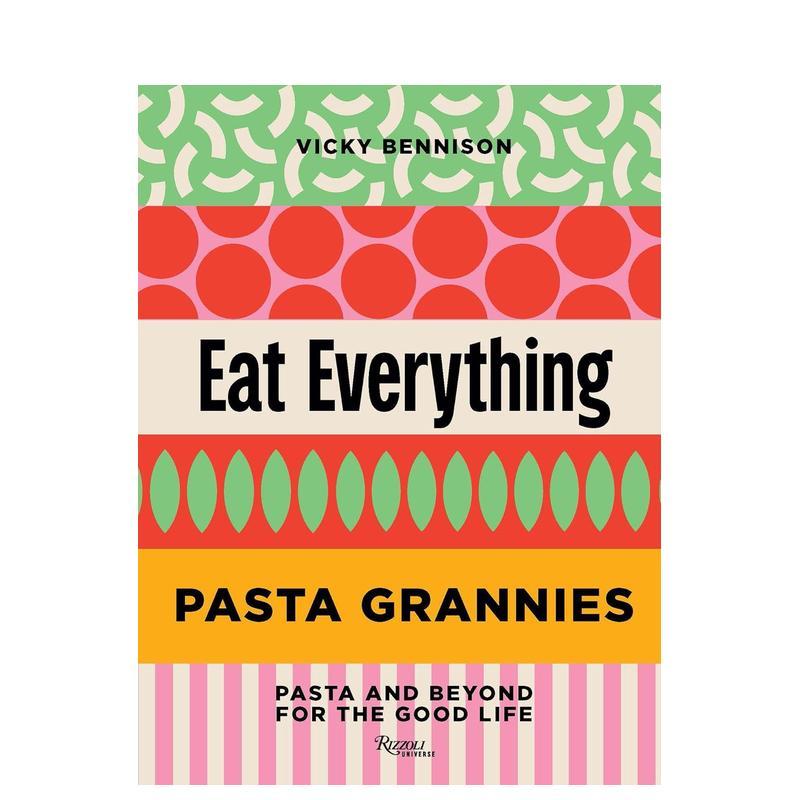 【预售】意面奶奶：吃遍一切 Pasta Grannies: Eat Everything 原版英文餐饮生活美食 正版进口书