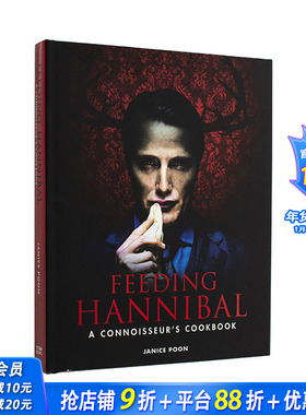 【现货】喂养汉尼拔：行家食谱 Feeding Hannibal: A Connoisseurs Cookbook英文生活原版图书进口书籍Janice Poon