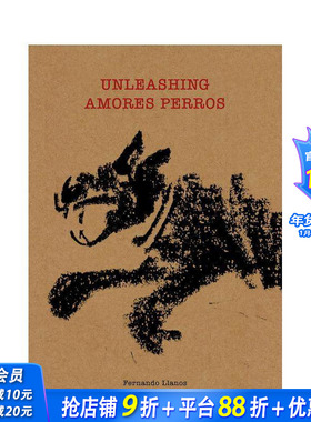 【预售】释放-爱情是狗娘 Unleashing Amores Perros 原版英文生活 奥斯卡提名电影幕后历程 正版进口书