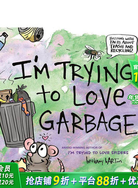 【现货】我在试着爱上垃圾I'm Trying to Love Garbage 4-8岁少儿环保意识崛起启蒙寓意故事绘本 英文原版Bethany Barton 图书