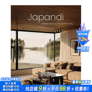 【预售】Japandi风格：舒适惬意家居生活 日式侘寂.北欧极简 Serene Homes and Thoughtful Living 英文室内设计装饰 正版进口书