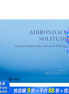【预售】阿迪朗达克幽境：荒野中的宁静与沉寂 Adirondack Solitude 原版英文摄影作品集自然景观 正版进口书