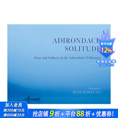 【预售】阿迪朗达克幽境：荒野中的宁静与沉寂 Adirondack Solitude 原版英文摄影作品集自然景观 正版进口书