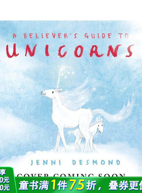 【预售】信徒的独角兽指南（平装） A Believer's Guide to Unicorns 英文儿童插画故事绘本 进口童书