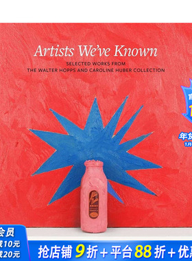【预售】英文原版 我们认识的艺术家Co Artists We’ve Known：作品选自Walter Hopps and Caroline Huber艺术画册 正版进口书籍