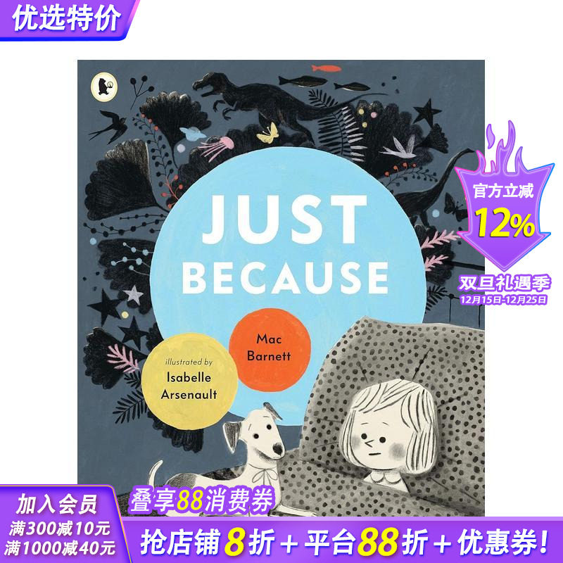 【预售】英文原版 Just Because，因为…  纽约时报自评Z佳绘本 Isabelle Arsenault插画 精装绘本 Mac Barnett 凯迪克奖得主新作