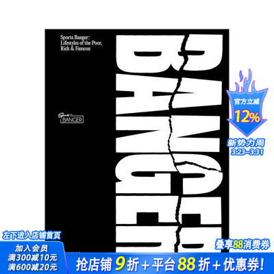 【预售】时尚品牌Sports Banger 10周年纪念专着 Banger: Lifestyles Of The Poor， Rich & Famous 原版英文时尚综合 正版进口书