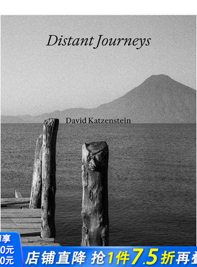【预售】David Katzenstein：遥远的旅程 David Katzenstein: Distant Journeys 原版英文摄影作品集纪实 正版进口书