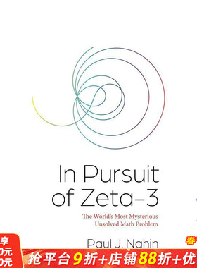 【预售】Zeta-3未解之谜 In Pursuit of Zeta-3: The World’s Most Mysterious Unsolved Math Problem 英文社会科学 正版进口书