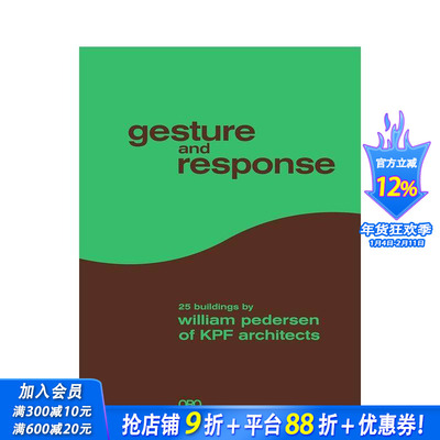 【预售】姿态与回应：KPF建筑事务所的威廉?佩德森 Gesture and Response: William Pedersen of KPF 英文建筑设计 正版进口书