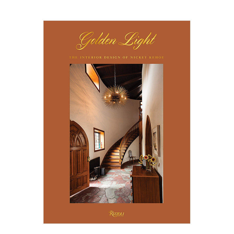 【现货】室内设计师Nickey Kehoe作品集 Golden Light 装修装潢空间布置指南 英文原版
