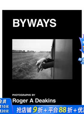 【预售】BYWAYS. Photographs by Roger A Deakins，罗杰·狄金斯：小路 英文摄影-摄影师专辑  原版正版进口图书书籍