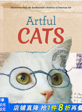 【现货】充满艺术的猫Artful Cats从史密森档案馆发掘美国艺术猫咪画作英文原版画册