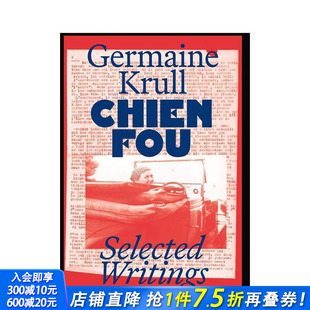 Writings 进口书 疯犬：杰曼·克鲁尔文选 正版 英文摄影作品集 原版 Selected Fou Chien 预售