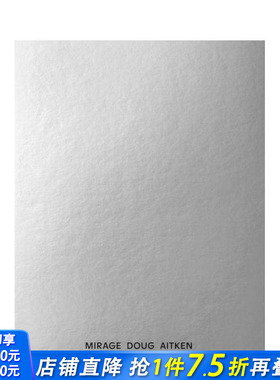 【预售】道格·艾特肯：幻影 Doug Aitken: Mirage 原版英文艺术画册画集 正版进口书