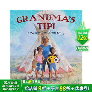 【预售】奶奶的帐篷 今天的拉科塔故事 Grandma'S Tipi: Present-Day Lakota Story 英文儿童插画故事绘本 进口童书