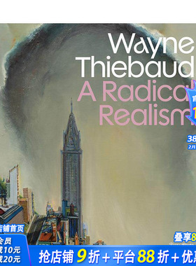 【现货】伟恩·第伯：激进的写实 Wayne Thiebaud: A Radical Realism 原版英文艺术画册画集 写实主义 正版进口书