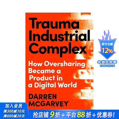 【预售】创伤工业综合体：过度分享如何成为数字世界产物Industrial Complex 奥威尔奖奖作家Darren McGarvey Trauma 英文进口书