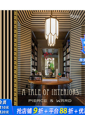 【预售】A Tale of Interiors 室内设计工作室Pierce & Ward 装修装潢