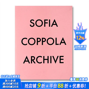 【现货】英文原版 索菲亚·科波拉：文书馆  Sofia Coppola: Archive 摄影师作品集 正版进口艺术书籍 善优图书