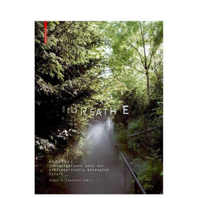 【预售】呼吸：对我们与大气纠缠的未来的调查 Investigations into Our Atmospherically Entangled Future 英文园林设计进口书