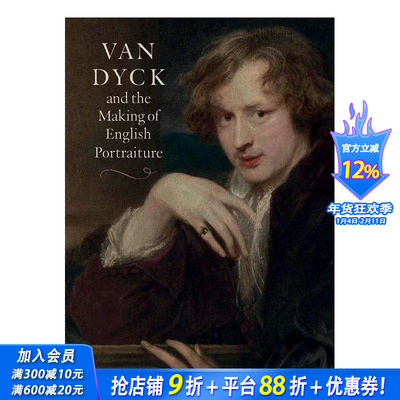 【预售】英文原版 凡·戴克与英国肖像画的创作 Van Dyck and the Making of English Portraiture 15至18世纪艺术 正版进口图书