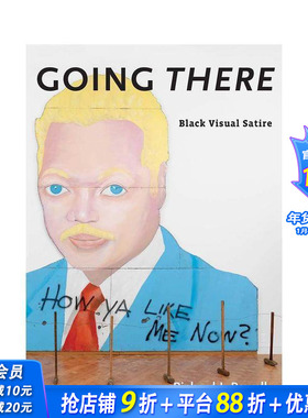 【预售】走向:黑色视觉讽刺 Going There: Black Visual Satire 原版英文艺术画册画集 正版进口书