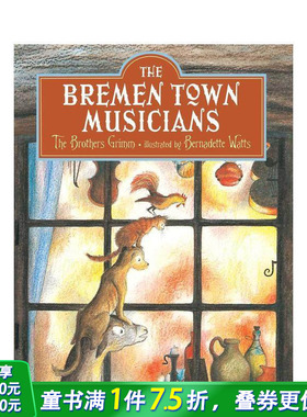 【预售】【Bernadette Watts】不来梅小镇音乐家 Bremen Town Musicians 英文儿童插画故事绘本 进口童书