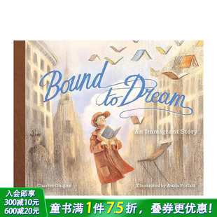 Story 进口童书 故事 Dream 逐梦之绊：一个移民 Bound 英文儿童插画故事绘本 Immigrant 预售