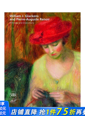 【现货】Affinities and Distinctions 近似与区别 威廉.格莱肯斯与雷诺阿 英文传记