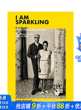 【预售】闪闪发光的我：N.V. Parekh肖像摄影工作室(1940-1980) I Am Sparkling: Mombasa  Kenya 原版英文摄影作品集 正版进口书