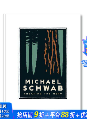 【预售】迈克尔·施瓦布：创造英雄 Michael Schwab， Creating the Hero 原版英文综合设计 正版进口书