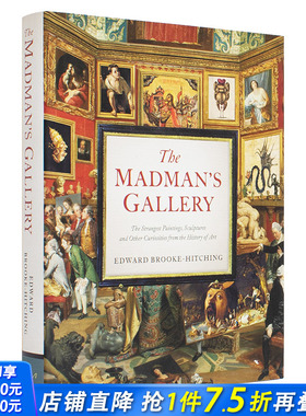 【预售】英文原版 狂人画廊：艺术史上奇特绘画/雕塑/奇闻异事 The Madman’s Gallery 艺术画册 正版进口图书 善优图书
