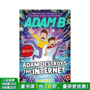 Adam Destroys the 英文儿童插图初级桥梁章节故事书 亚当摧毁了互联网 Internet 进口童书 预售