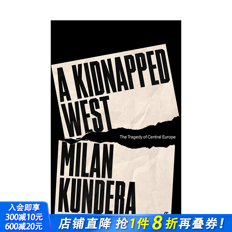 【预售】英文原版 被绑架的西方：中欧的悲剧 A Kidnapped West: The Tragedy of Central Europe 英文社会科学 正版进口书籍
