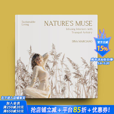 【现货】自然的缪斯：将宁静艺术融入可持续生活空间 NATURE′S MUSE - Infusing Interiors... 原版英文室内设计装饰 正版进口书